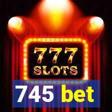 745 bet